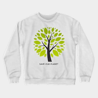 Save Our Planet Design! Crewneck Sweatshirt
